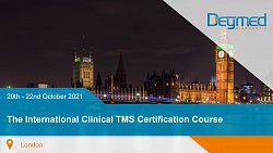 The International Clinical TMS Certification Course - London 2021