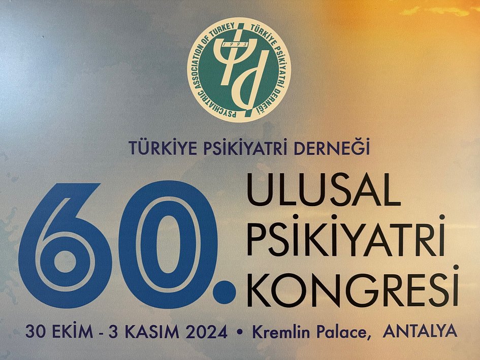 60th National Congress of Psychiatry in Antalya, Turkey