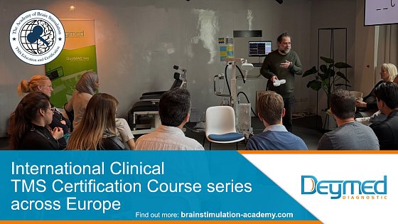 International Clinical TMS Certification Course series across Europe